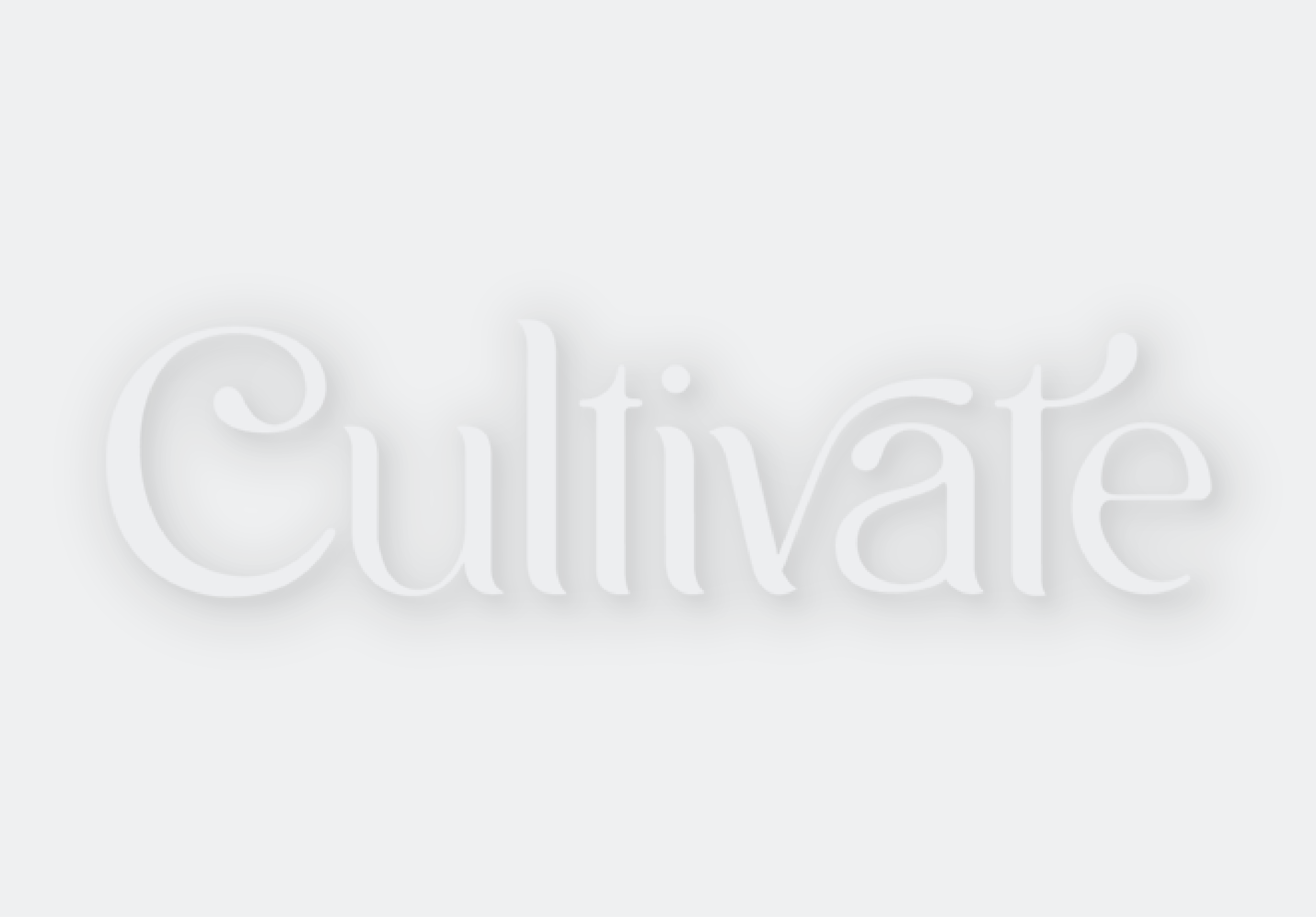 Cultivate